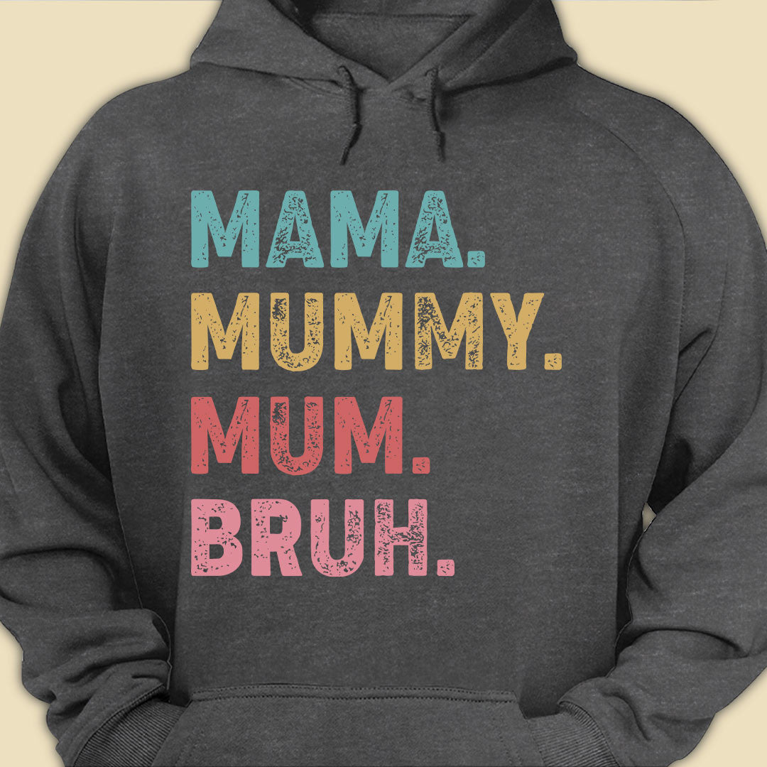 Mama Mummy Mum Bruh Funny T-shirt Gift For Mum