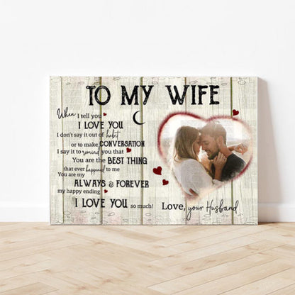 Personalized To My Wife When I Tell You Canvas Gift For Wife