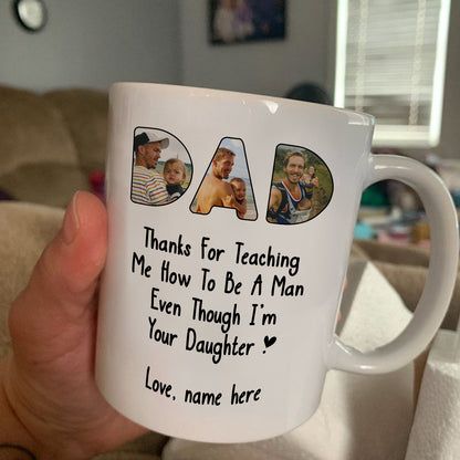 Thanks For Teaching Me How to be a Man Mug Personalized Gift For Dad