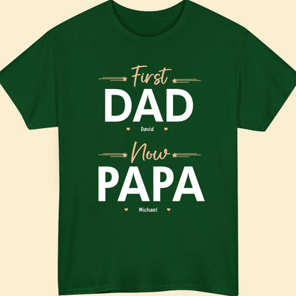 First Dad Now Papa Meaningful Personalized T-shirt Gift For Grandpa