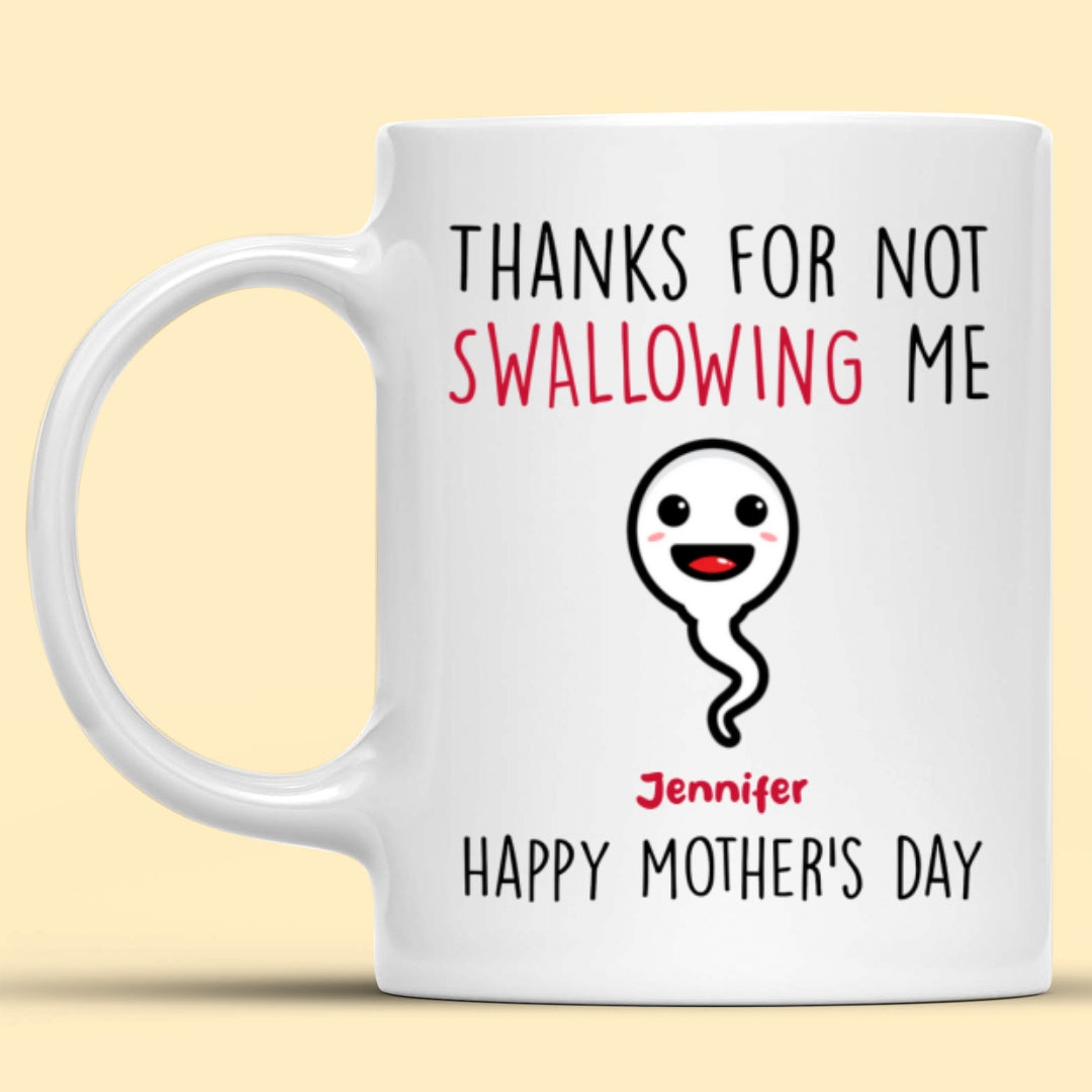 Thanks For Not Swallowing Us Mug Funny Personalized Gift for Mom