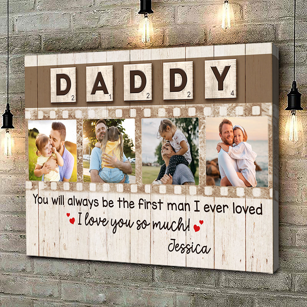 You'll Always Be The First Man Canvas Personalized Gift For Dad