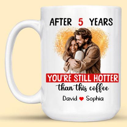 Hotter Than Coffee Personalized 5 Years Anniversary Mug For Her