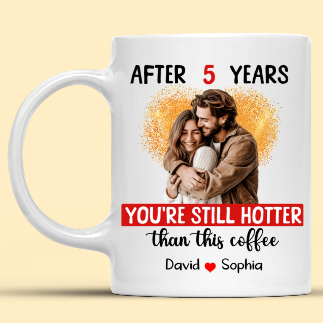 Hotter Than Coffee Personalized 5 Years Anniversary Mug For Her