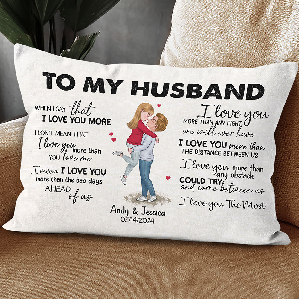 When I Say I Love You More Personalized Pillow Romantic Gift For Husband