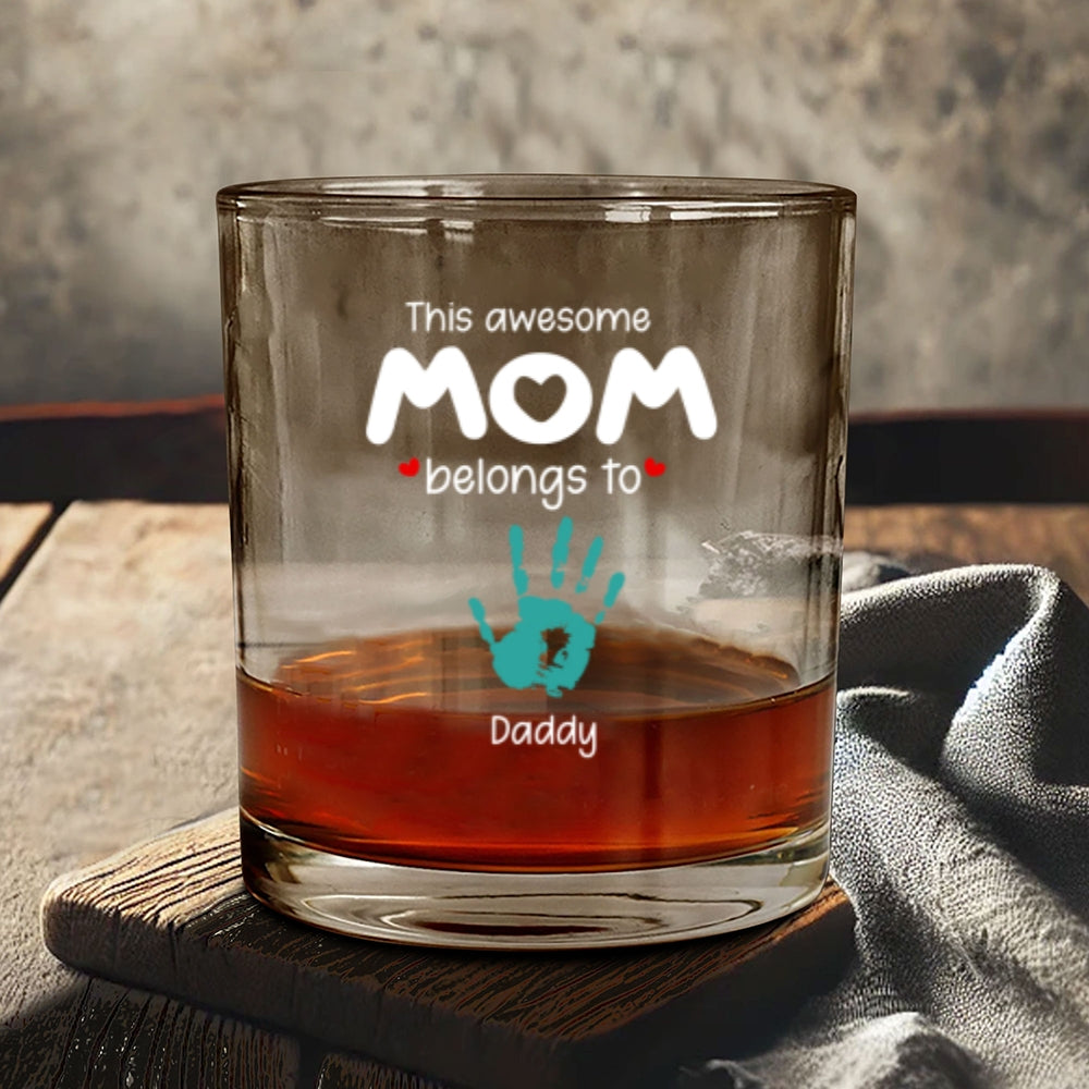 This Awesome Mom Belongs To Whiskey Glass Personalized Gift For Mother