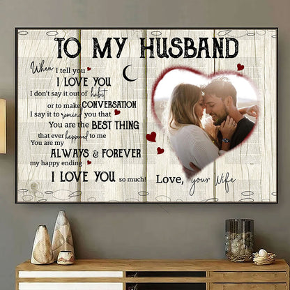 Husband When I Tell You Anniversary Personalized Poster Gift For Husband