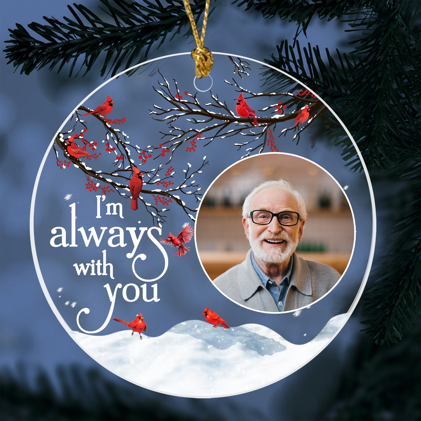 I’m Always With You Perfect Ornament Personalized Memorial Gift For Dad