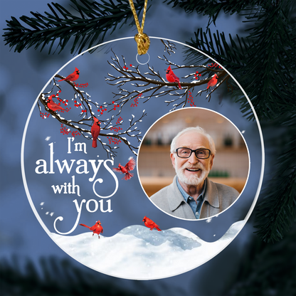 I’m Always With You Perfect Ornament Personalized Memorial Gift For Dad