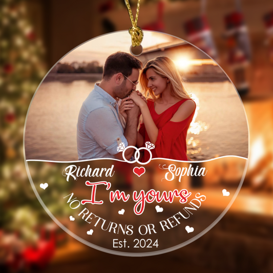 I’m Yours No Returns Or Refunds Ornament Personalized Gift For Couple