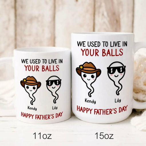Dad Father's Day Cute Sperm We Used To Live Personalized Funny Mug