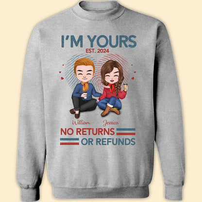 I'm Yours No Return Or Refund T-shirt Personalized Gift For Couple
