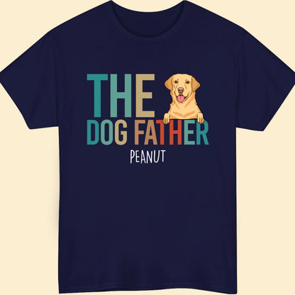 The Dog Father Funny Personalized Shirt Gift For Dog Dad