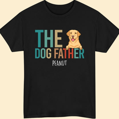 The Dog Father Funny Personalized Shirt Gift For Dog Dad