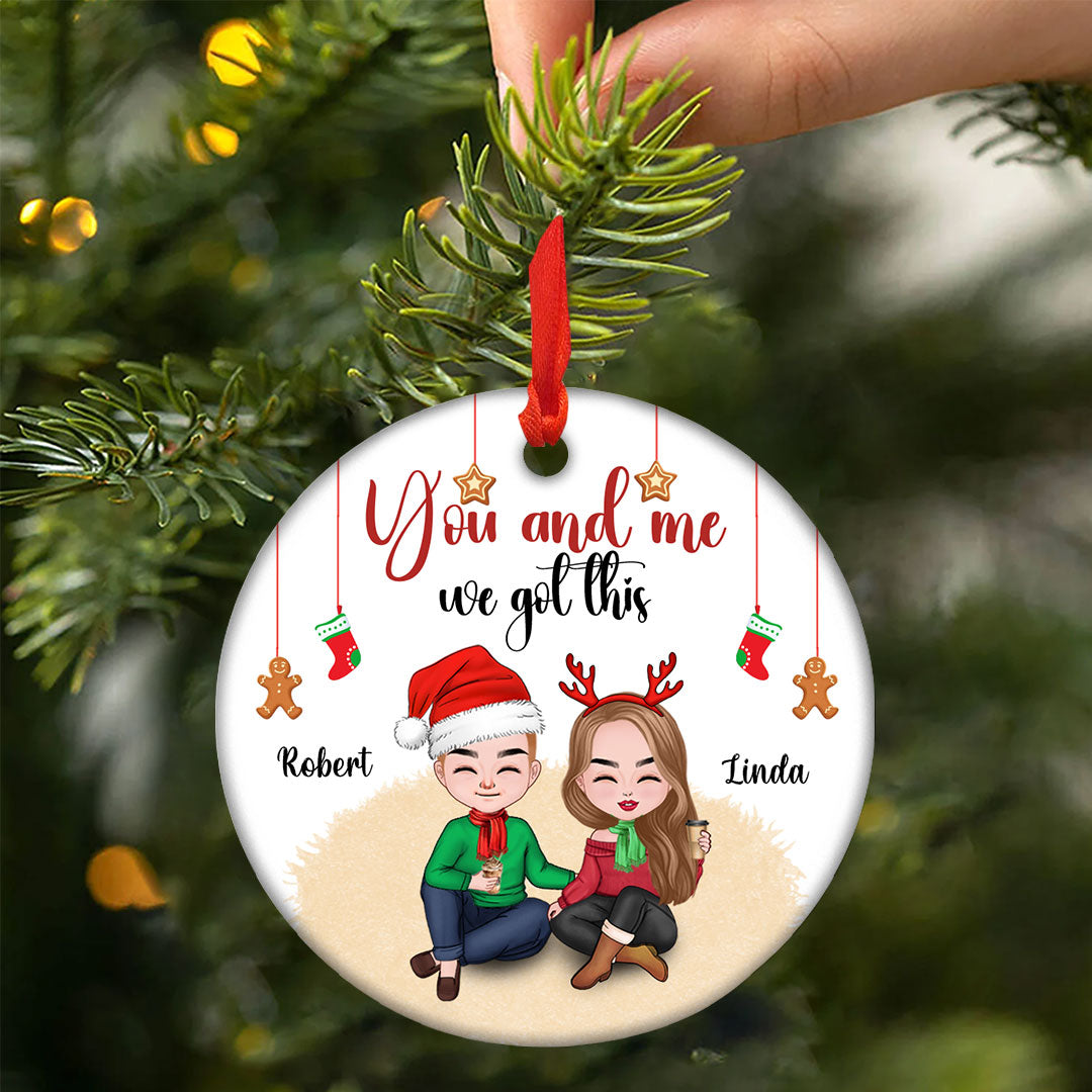 You And Me We Got This Ornament Personalized Gifts For Couple