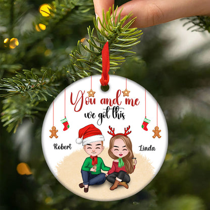 You And Me We Got This Ornament Personalized Gifts For Couple
