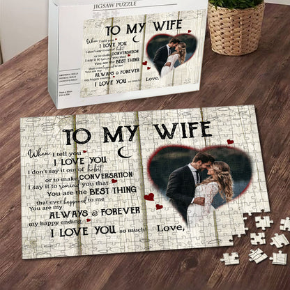 To Wife From Husband When I Tell You I Love You Personalized Puzzle
