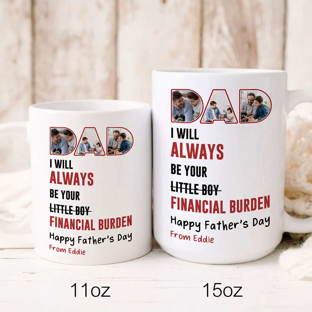 Little Boy Financial Burden Mug Personalized Father’s Day Gift For Dad