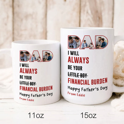 Little Boy Financial Burden Mug Personalized Father’s Day Gift For Dad