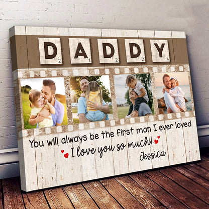 You'll Always Be The First Man Canvas Personalized Gift For Dad