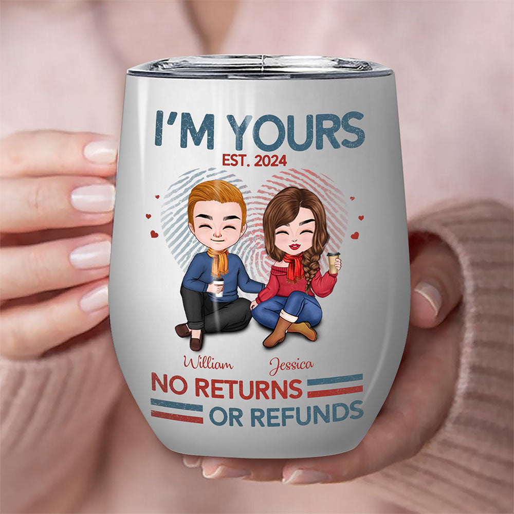 I'm Yours No Return Or Refund Tumbler Personalized Gift For Couple