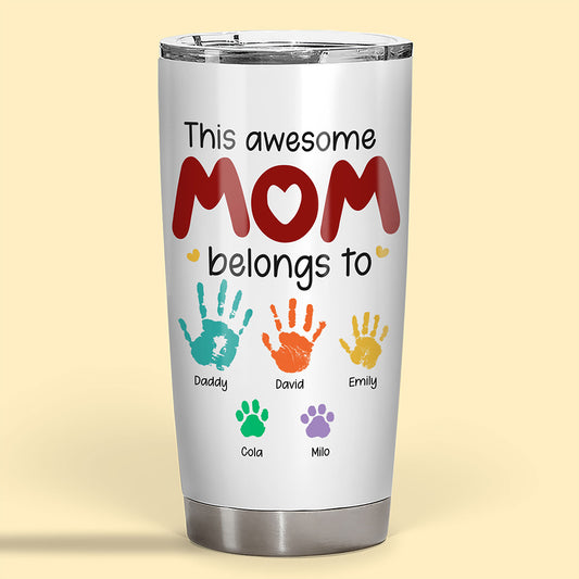 This Awesome Mom Belongs To Fat Tumbler Personalized Gift For Mother
