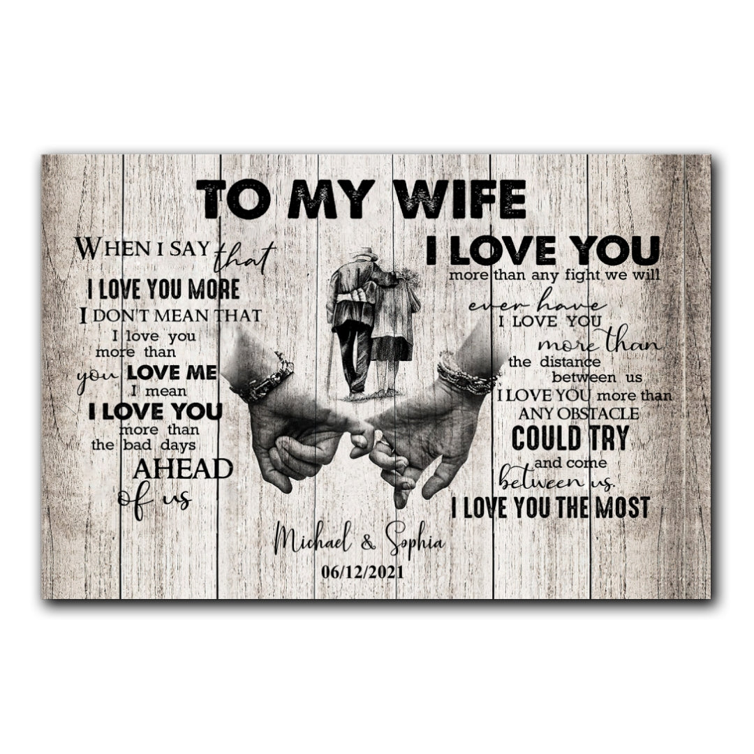 When I Say I Love You More Personalized Canvas Gift For Wife For Her