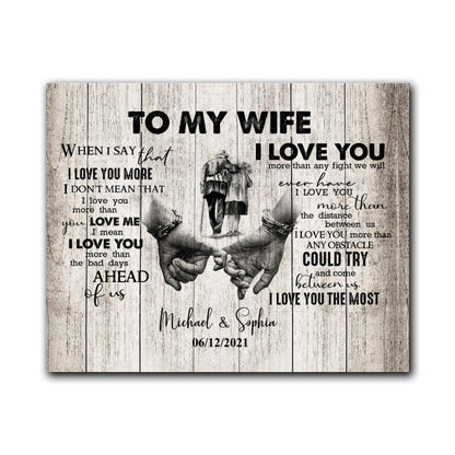 When I Say I Love You More Personalized Canvas Gift For Wife For Her