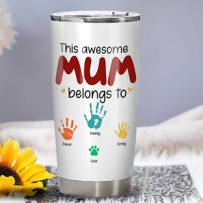 This Awesome Mom Belongs To Fat Tumbler Personalized Gift For Mother
