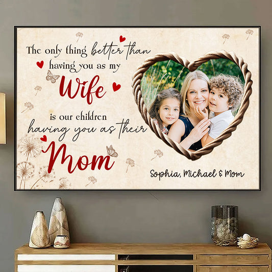 The Only Thing Better Poster Personalized Gift For Wife Mom