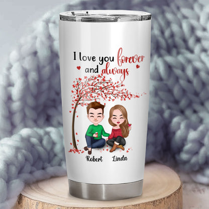 I Love You Forever And Always Tumbler Personalized Gift For Couple