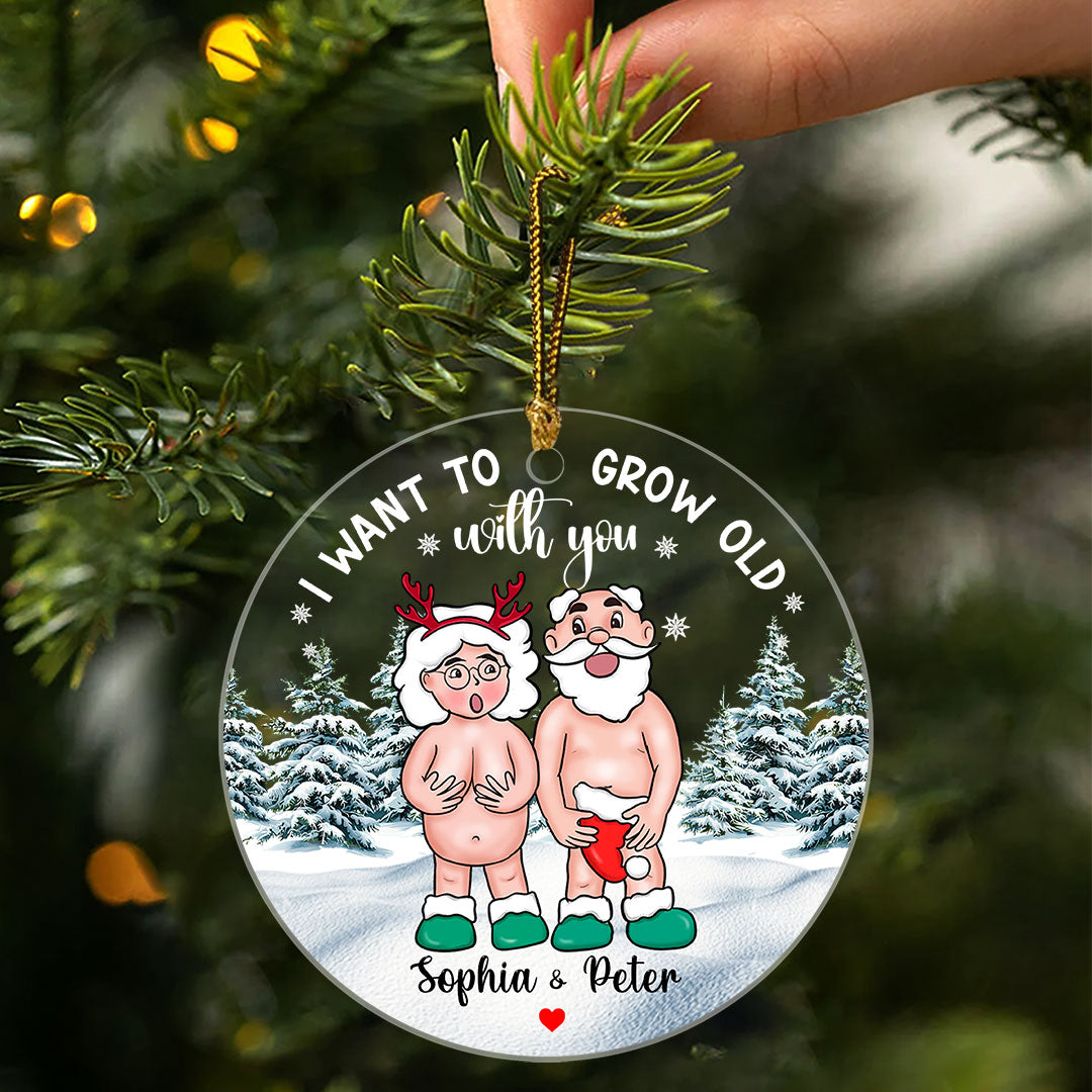 Personalized Funny Want To Grow Old Christmas Gift For Couple Ornament