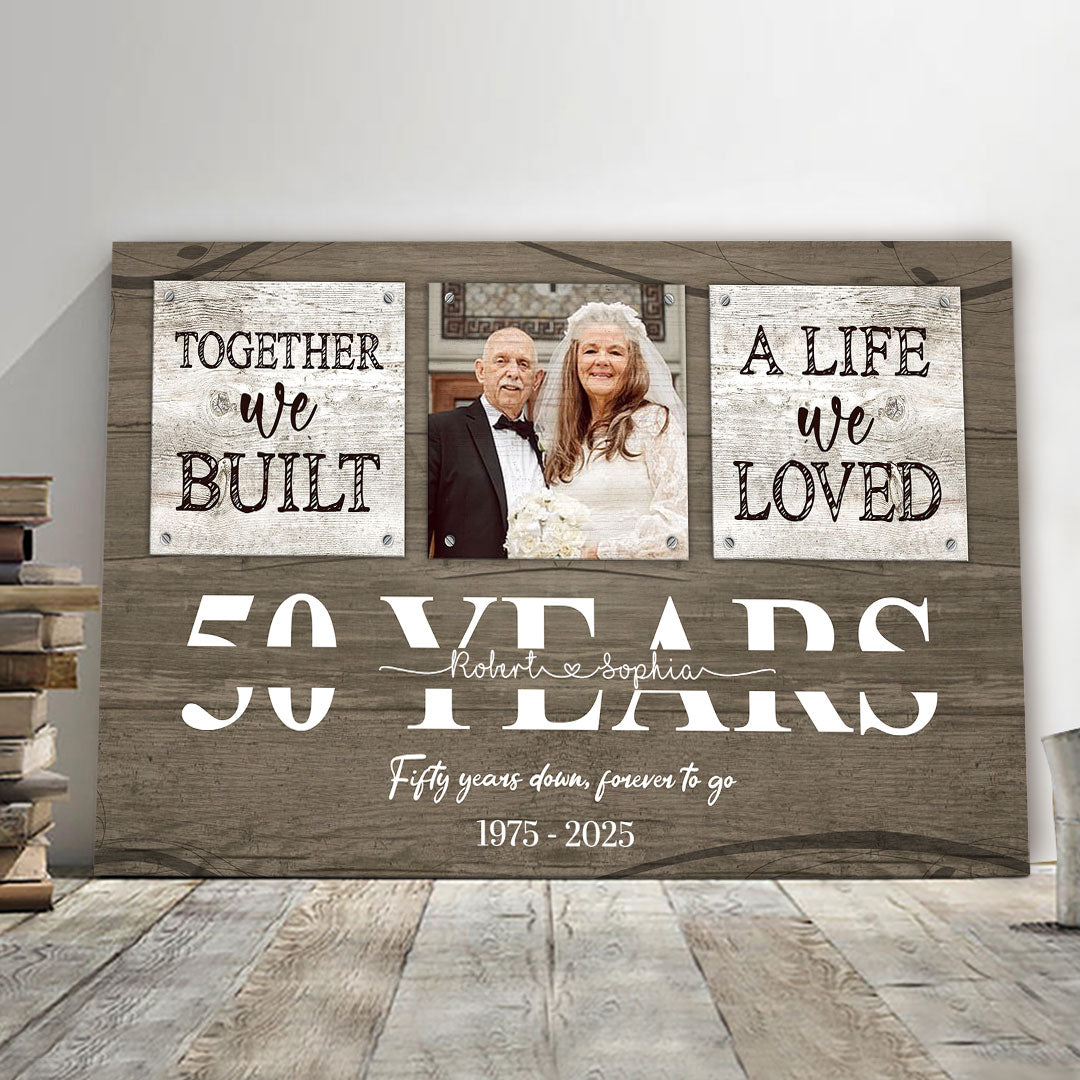 Personalized 50th Anniversary Gift For Parents We Built A Life Canvas