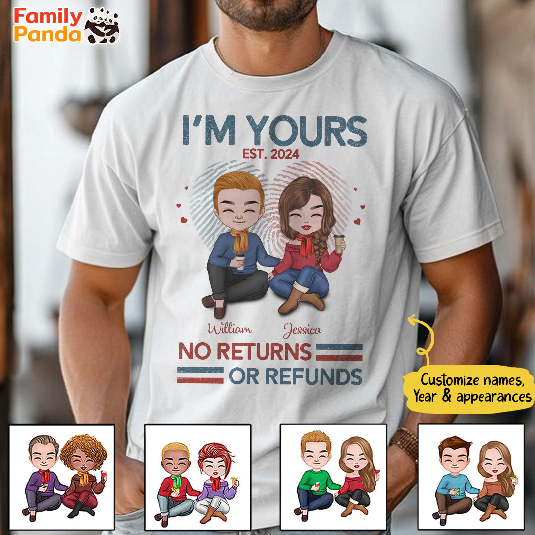 I'm Yours No Return Or Refund T-shirt Personalized Gift For Couple