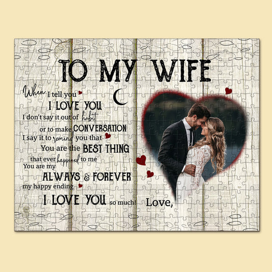 To Wife From Husband When I Tell You I Love You Personalized Puzzle