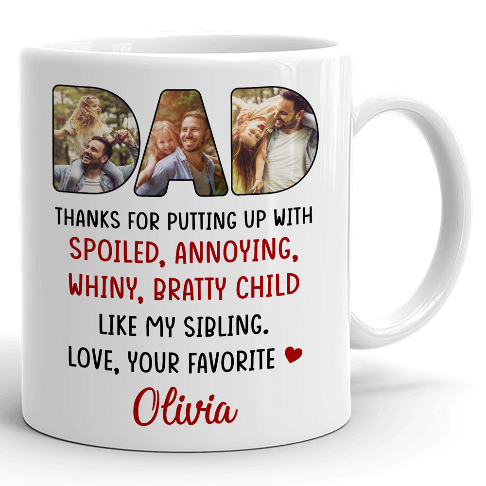 Thanks For Putting Up Personalized Image Mug Funny Gifts For Dad