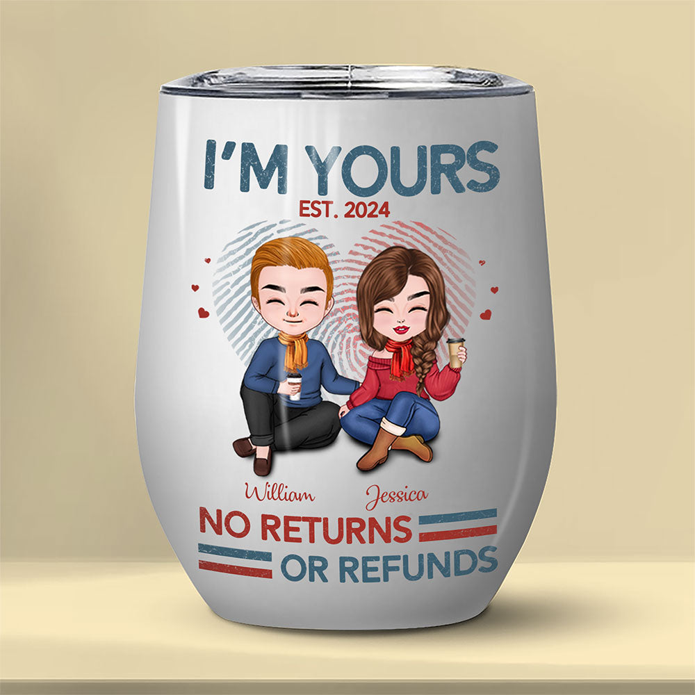 I'm Yours No Return Or Refund Tumbler Personalized Gift For Couple
