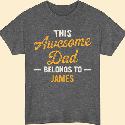 This Awesome Dad Belongs To T-shirt Personalized Gift For Dad