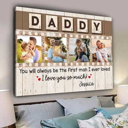 You'll Always Be The First Man Canvas Personalized Gift For Dad