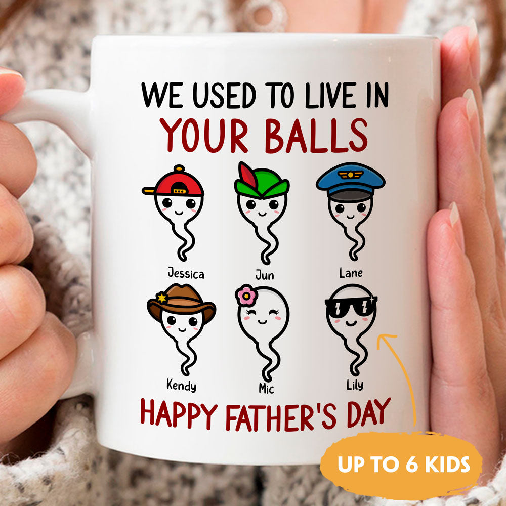 Dad Father's Day Cute Sperm We Used To Live Personalized Funny Mug