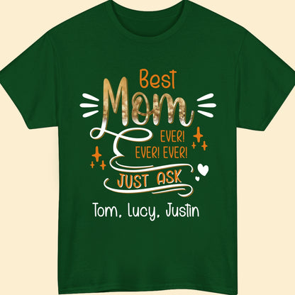 Best Mom Ever Ever Ever Personalized Shirt For Mom From Son, Daughter