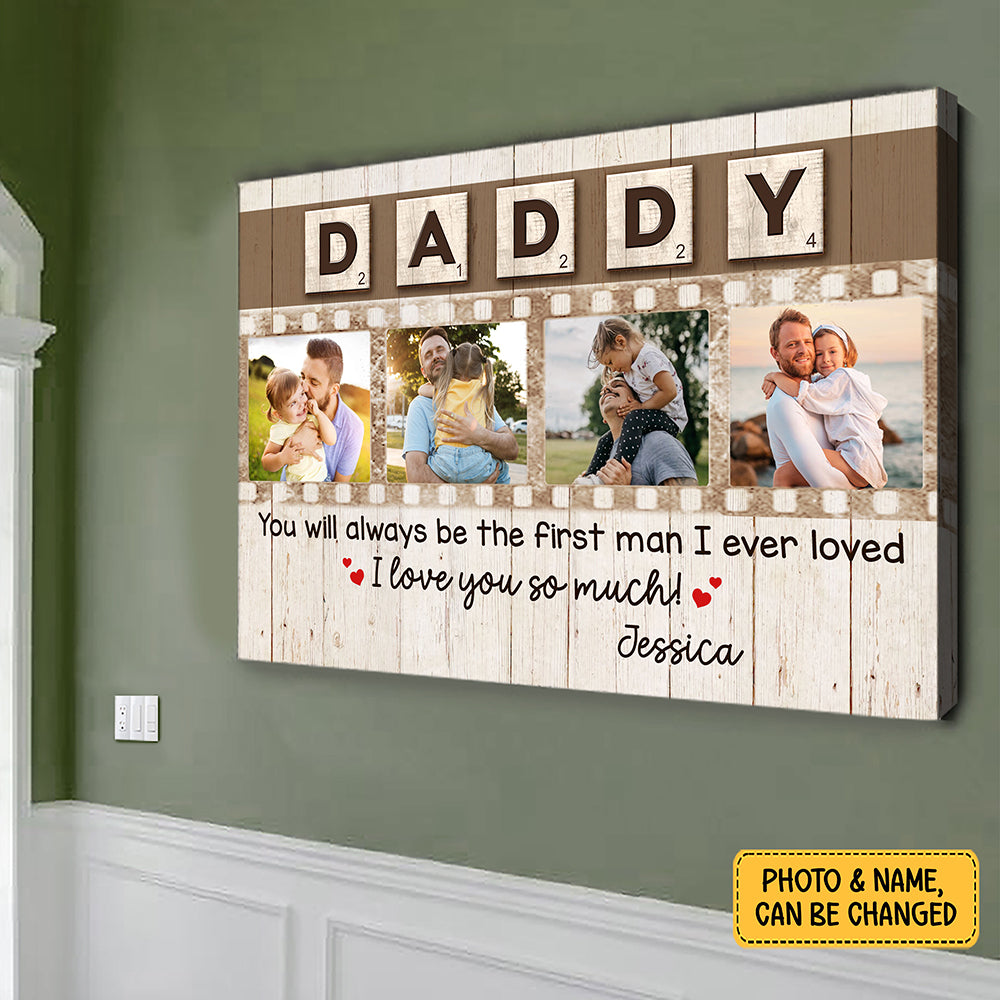 You'll Always Be The First Man Canvas Personalized Gift For Dad
