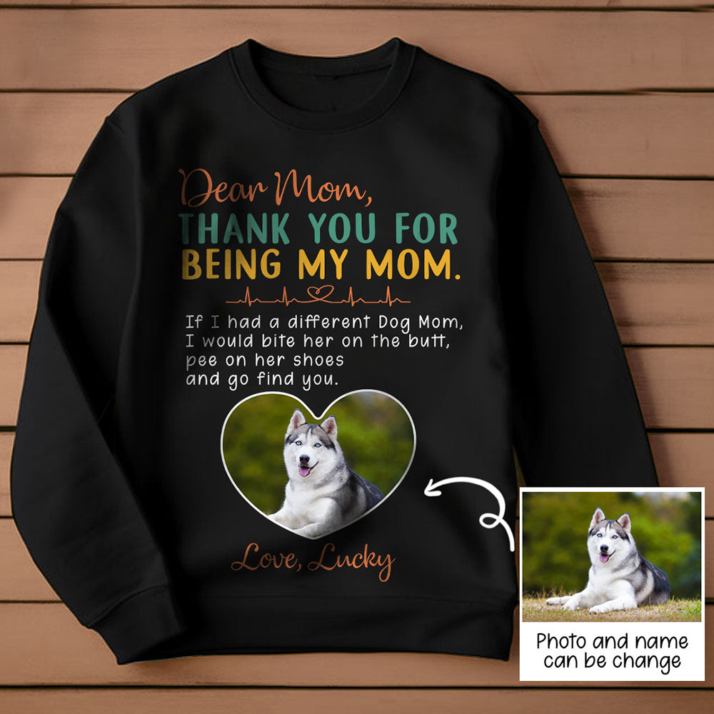 Thank You For Being My Mom Perfect Personalized T-shirt Gift For Dog Mom