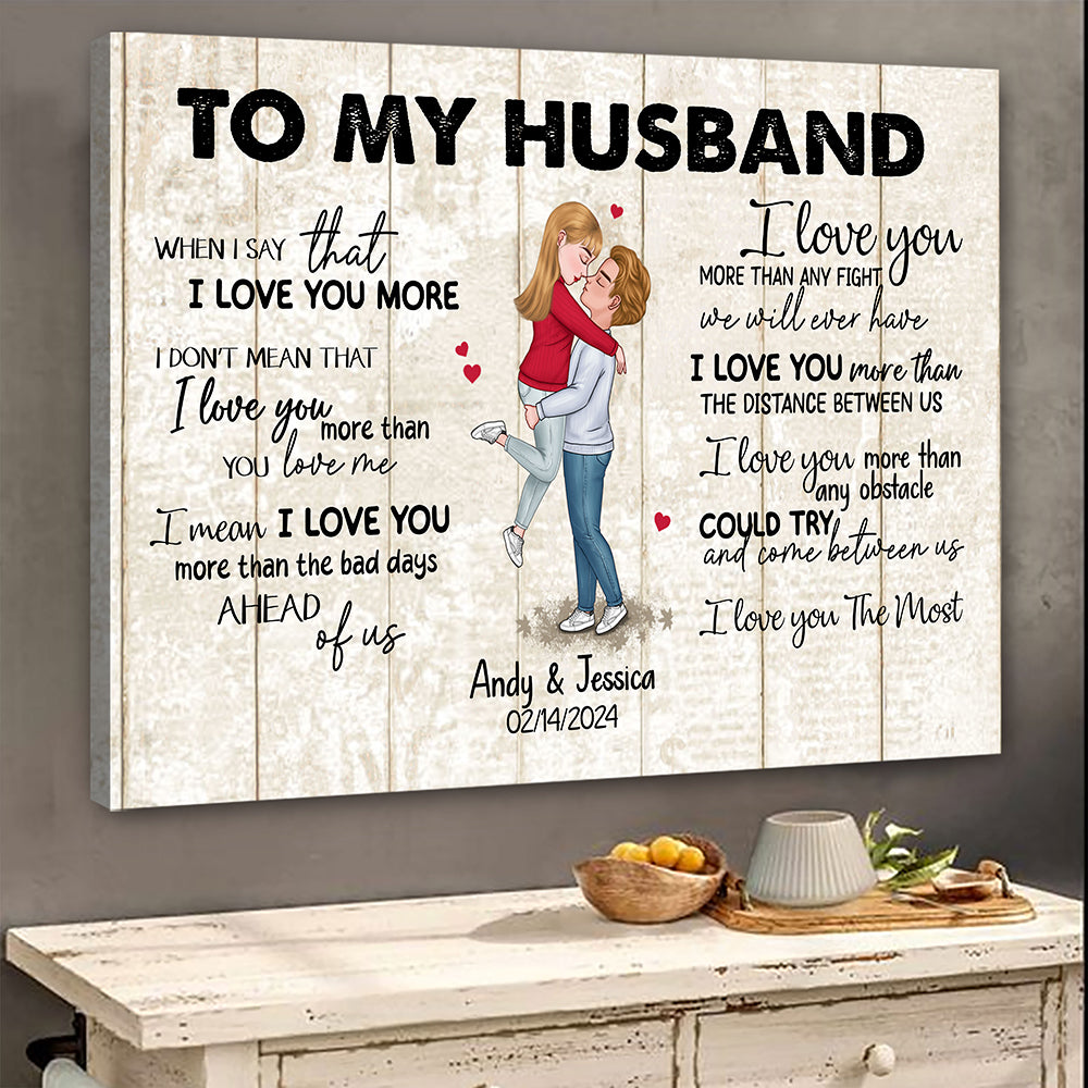 When I Say I Love You More Personalized Canvas Romantic Gift For Husband