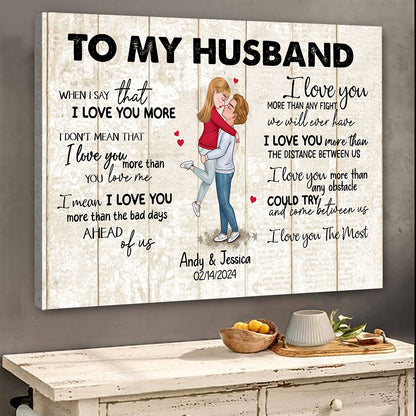 When I Say I Love You More Personalized Canvas Romantic Gift For Husband