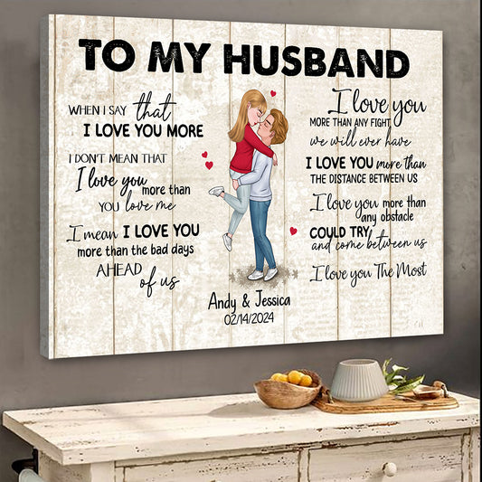 When I Say I Love You More Personalized Canvas Romantic Gift For Husband