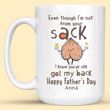Father's Day Step Dad Not From Your Sack Personalized Funny Mug